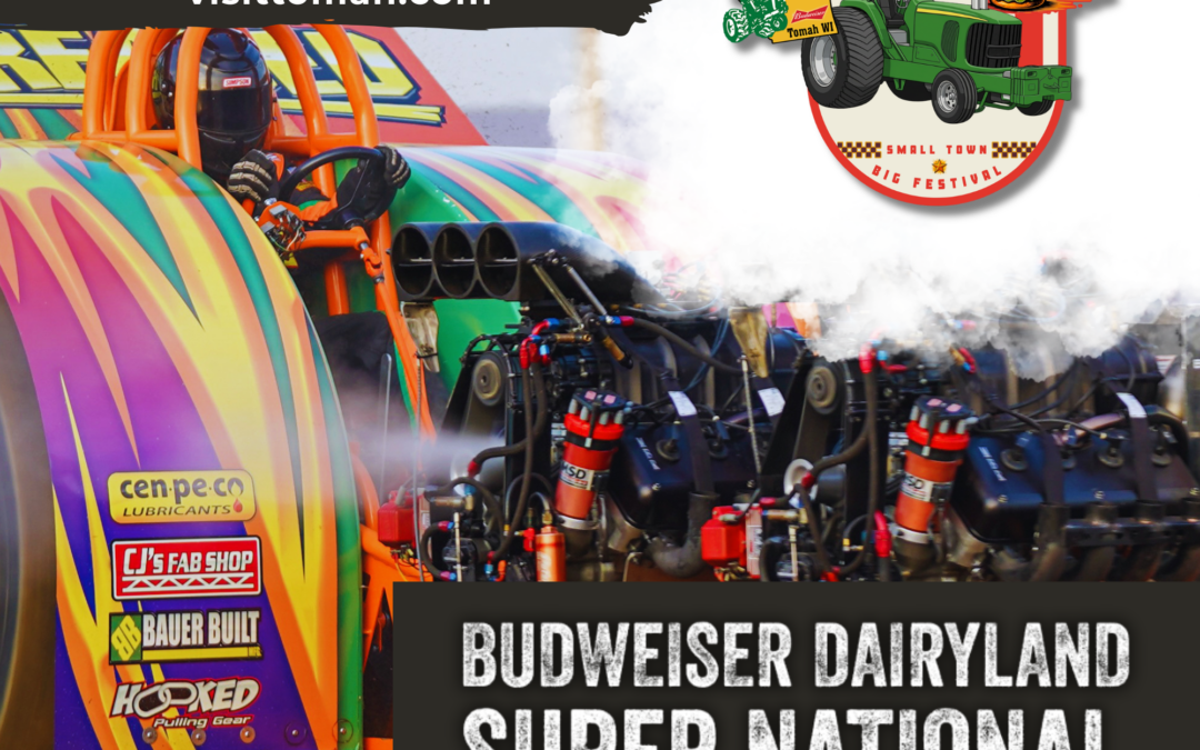 Budweiser Dairyland Super National Truck & Tractor Pull Returns June 25–27, 2026 in Tomah, Wisconsin